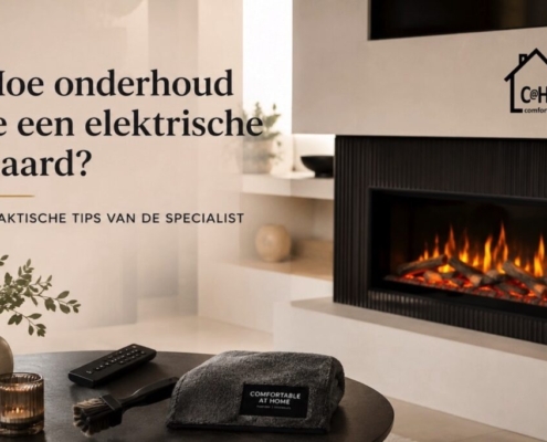 Comfortable at Home, onderhoud elektrische haard
